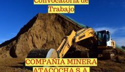 ÚLTIMA LLAMADA DE EMPLEO DE 2017 DE ATACOCHA S.A. COMPAÑÍA SOLICITA PERSONAL PARA JULIO 2018 CON 6 MESES DE EXPERIENCIA EN LA MINA ULTIMAS VACANTES