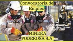 OPORTUNIDAD DE EMPLEO Y SELECCIÓN DE PERSONAL CIA MINERA PODEROSA S.A. SOLICITA PERSONAL PARA MINA UBICADA EN LA LIBERTAD OFRECEMOS TODOS LOS BENEFICIOS DE ACUERDO A LA LEY, MÍNIMO 1 AÑO DE EXPERIENCIA EN MINA