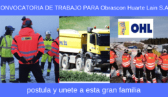 CONVOCATORIA DE TRABAJO PARA Obrascon Huarte Lain S.A. (Sucursal Perú)