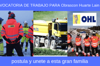 CONVOCATORIA DE TRABAJO PARA Obrascon Huarte Lain S.A. (Sucursal Perú)